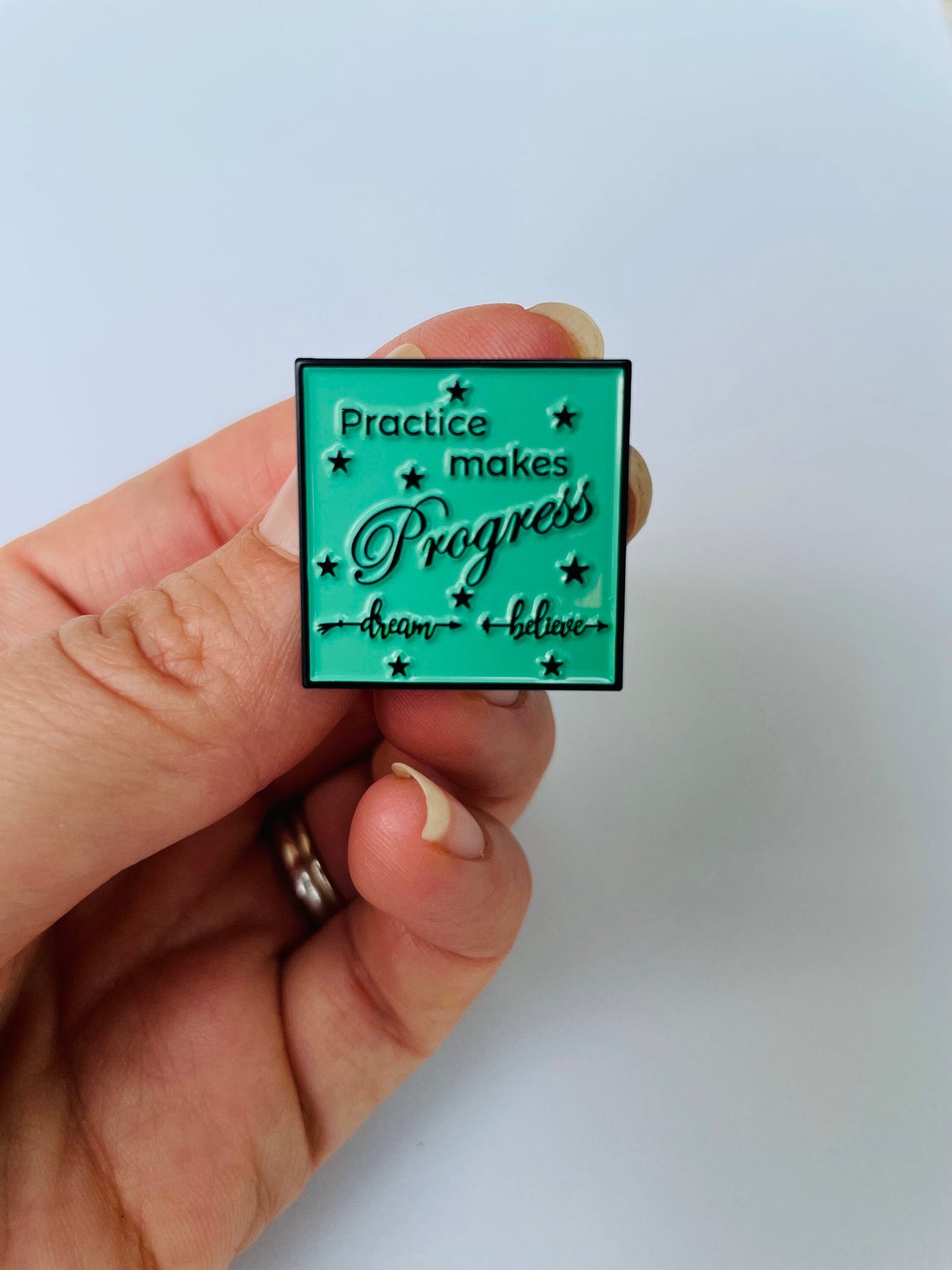 Practice Makes Progress soft enamel pin